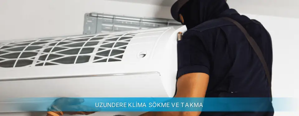 Uzundere İlçemi Daikin Klima Sökme ve Takma